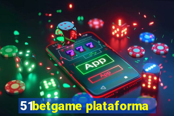 51betgame plataforma